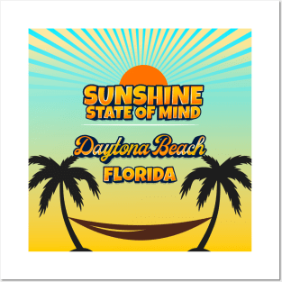 Daytona Beach Florida - Sunshine State of Mind Posters and Art